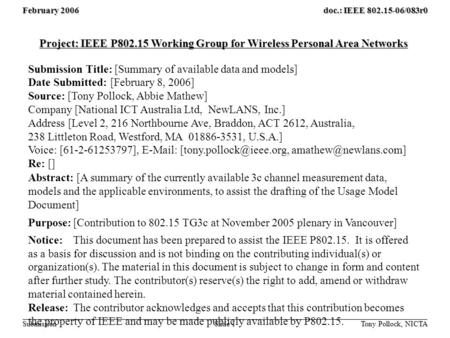 February 2006 Slide 1 doc.: IEEE 802.15-06/083r0 Submission Tony Pollock, NICTA Project: IEEE P802.15 Working Group for Wireless Personal Area Networks.