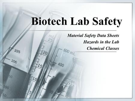 Material Safety Data Sheets Hazards in the Lab Chemical Classes