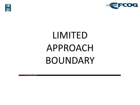 LIMITED APPROACH BOUNDARY