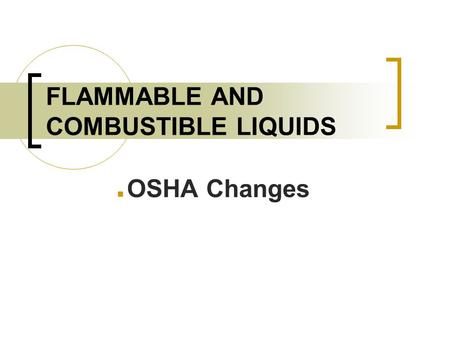 FLAMMABLE AND COMBUSTIBLE LIQUIDS
