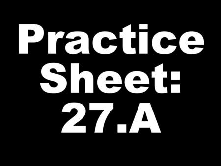 Practice Sheet: 27.A. BREAD WITH WITHOUT BUTTER.