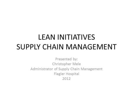 LEAN INITIATIVES SUPPLY CHAIN MANAGEMENT