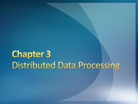 Distributed Data Processing