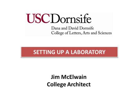 Jim McElwain College Architect SETTING UP A LABORATORY.
