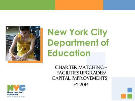 New York City Department of Education Charter Matching – Facilities Upgrades/ Capital Improvements – FY 2014.