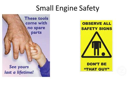 Small Engine Safety.