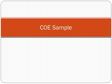 COE Sample. Question target – Vocabulary Example from In the Beginning Demonstrate your understanding of the term jutted used in the article. Use TBE.