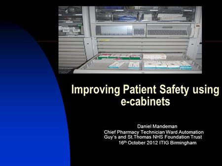 Improving Patient Safety using e-cabinets