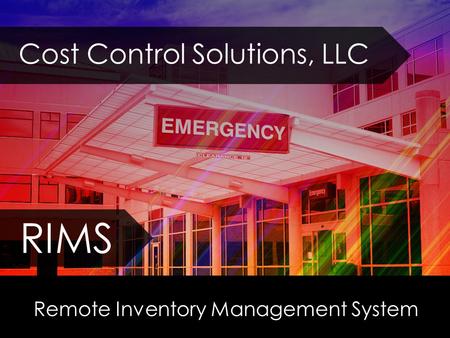 Remote Inventory Management System RIMS Cost Control Solutions, LLC.