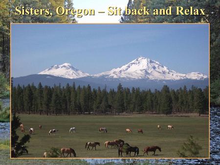 Sisters, Oregon – Sit back and Relax. A condo in a desirable single family area of Sisters.
