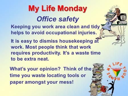 My Life Monday Office safety Keeping you work area clean and tidy