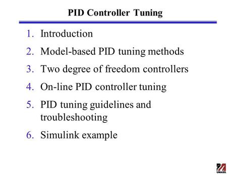 Model-based PID tuning methods Two degree of freedom controllers