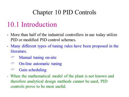10.1 Introduction Chapter 10 PID Controls