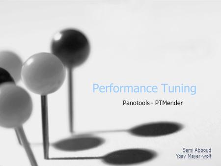 Performance Tuning Panotools - PTMender. Layout Project Goal About Panotools Multi-threading SIMD, micro-architectural pitfalls Results.