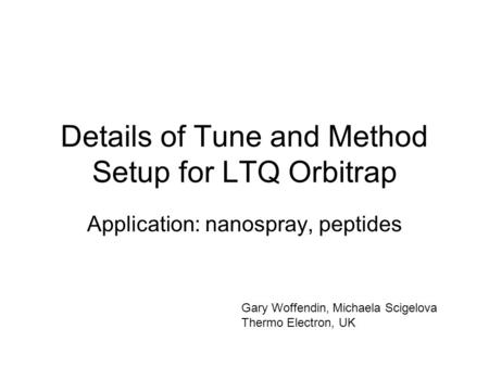 Details of Tune and Method Setup for LTQ Orbitrap