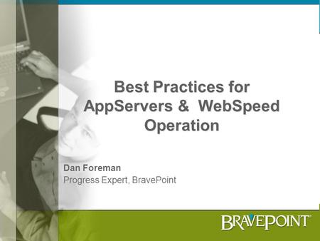 Best Practices for AppServers & WebSpeed Operation