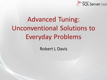 Advanced Tuning: Unconventional Solutions to Everyday Problems Robert L Davis.