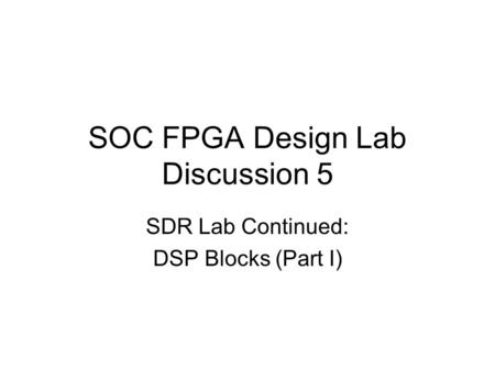 SOC FPGA Design Lab Discussion 5
