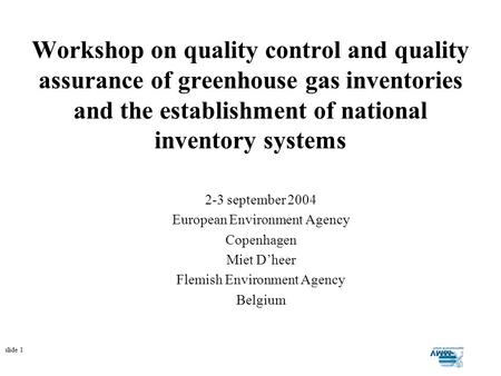 Slide 1 Workshop on quality control and quality assurance of greenhouse gas inventories and the establishment of national inventory systems 2-3 september.