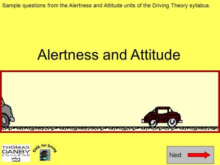 Alertness and Attitude