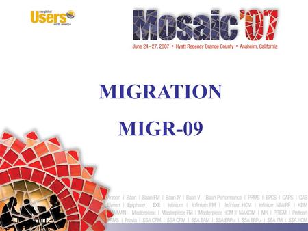 MIGRATION MIGR-09. How to Run Your Next Implementation... Don't Let It Run You! Patricia Johnson Senior Systems Consultant Strategic Systems Group, Inc.