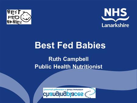 Best Fed Babies Ruth Campbell Public Health Nutritionist.