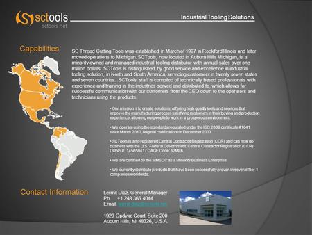 Industrial Tooling Solutions sctools.net Capabilities SC Thread Cutting Tools was established in March of 1997 in Rockford Illinois and later moved operations.