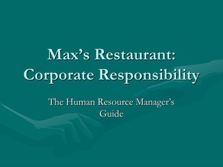 Max’s Restaurant: Corporate Responsibility