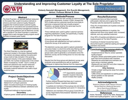 The Sole Proprietor, an upscale seafood restaurant in Worcester, Ma, sought innovative methods to enhance and track customer loyalty. Research suggests.