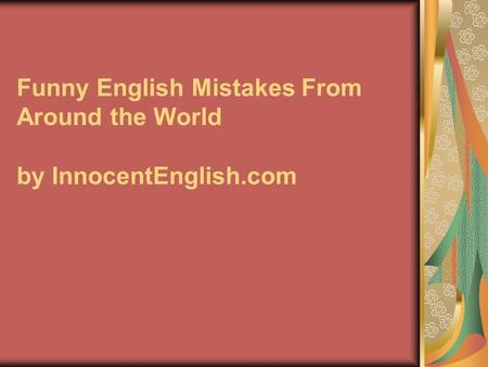 Funny English Mistakes From Around the World by InnocentEnglish.com.