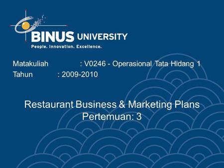 Restaurant Business & Marketing Plans Pertemuan: 3