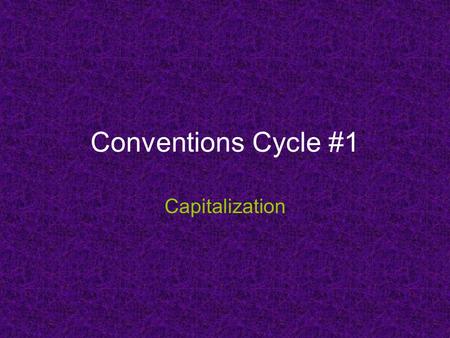 Conventions Cycle #1 Capitalization. My brother went to the pizza restaurant on tuesday.