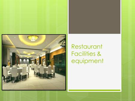 Restaurant Facilities & equipment