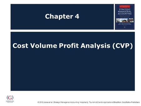 Cost Volume Profit Analysis (CVP)