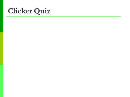 Clicker Quiz. Which of the following is a criterion for evaluating environmental policies? a)efficiency b)fairness c)incentives for improvements d)enforceability.