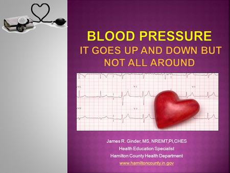 Blood pressure it goes up and down but not all around