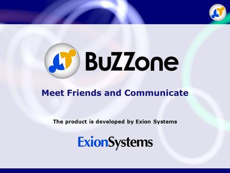 Meet Friends and Communicate The product is developed by Exion Systems.