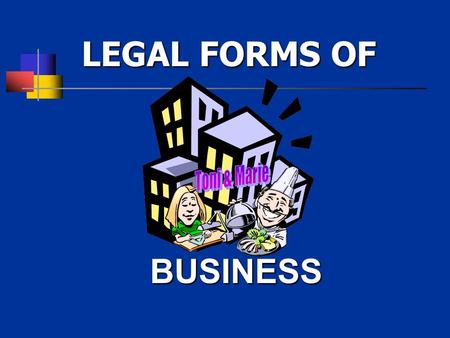 LEGAL FORMS OF Toni & Marie BUSINESS.