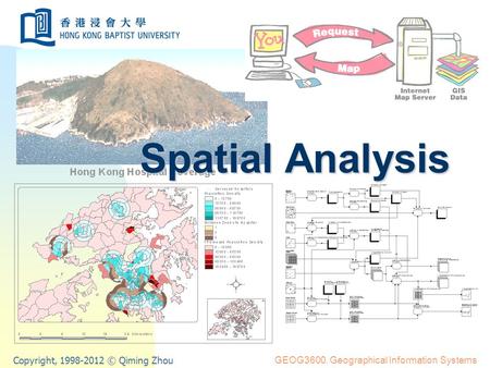 Prof. Qiming Zhou Spatial Analysis Spatial Analysis.