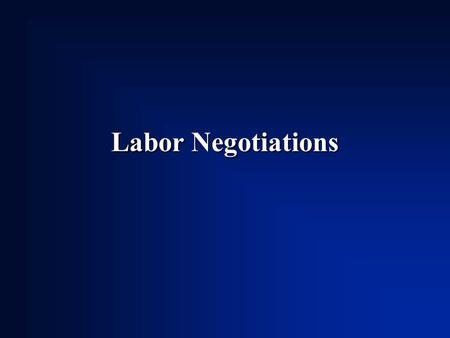Labor Negotiations. Contract expires this year.Contract expires this year. Labor will produce a set of demands.Labor will produce a set of demands. –10%