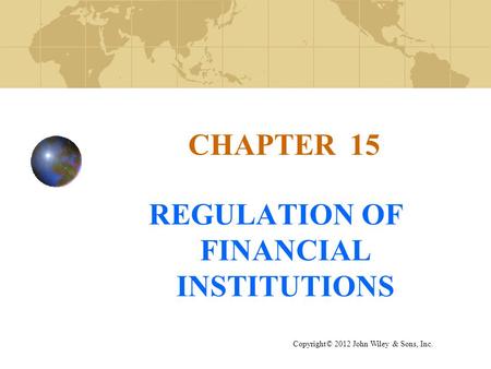REGULATION OF FINANCIAL INSTITUTIONS