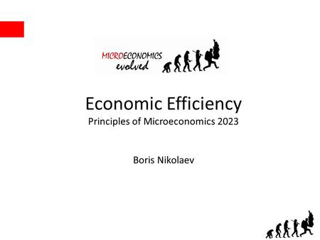 Economic Efficiency Principles of Microeconomics 2023 Boris Nikolaev.