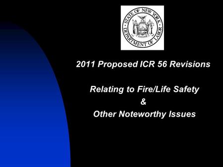 2011 Proposed ICR 56 Revisions Relating to Fire/Life Safety &