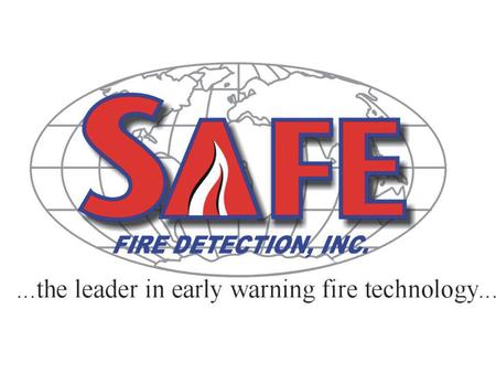 1. 2 3 The New, Advanced Technology Provides the Earliest, Most Discriminating Fire Detection on the Market Today!