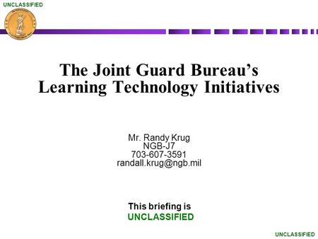 The Joint Guard Bureau’s Learning Technology Initiatives Mr