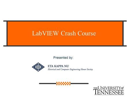 LabVIEW Crash Course Presented by:.