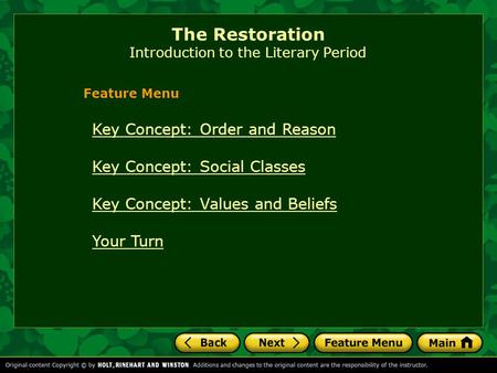 The Restoration Introduction to the Literary Period Key Concept: Order and Reason Key Concept: Social Classes Key Concept: Values and Beliefs Your Turn.
