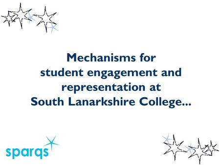 Mechanisms for student engagement and representation at South Lanarkshire College...
