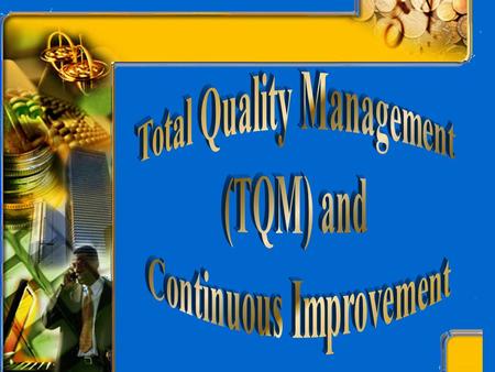 Total Quality Management Continuous Improvement