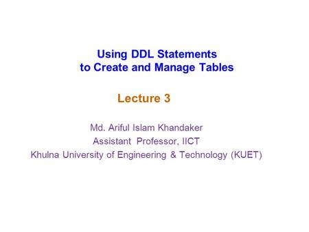 Using DDL Statements to Create and Manage Tables